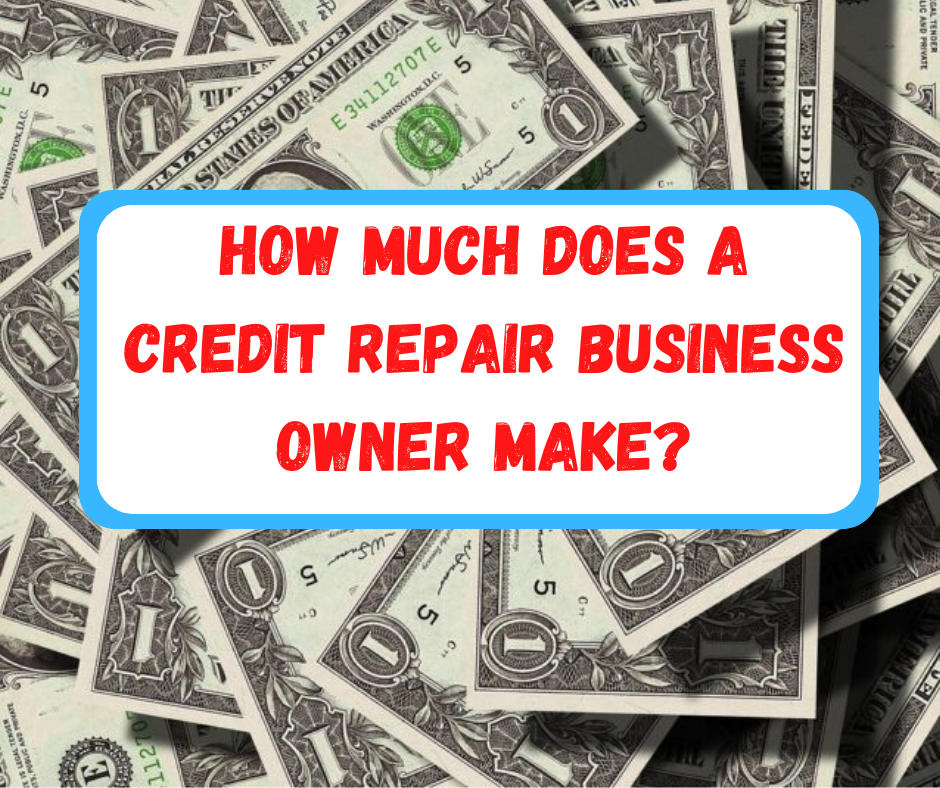 divide the sea, dividethesea, dividethesea.com, how much does a credit repair business owner make?, credit repair business profits, how much money can I make starting a credit repair business, make money, salary, net profit,