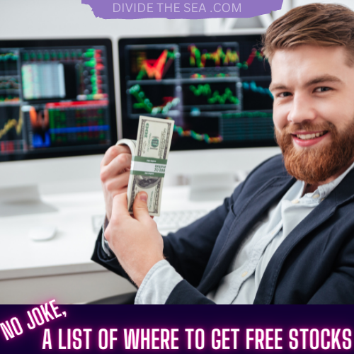 No Joke, a list of where to get free stock, free stocks, free stocks and cash, get cash for signing up, get stocks for signing up, get crypto for signing up, free crypto, free list of crypto, free list of stocks, free money, money that they will give me for free, how to get money for nothing, Divide The sea, Divide the seas, dividethesea.com www.dividethesea.com,