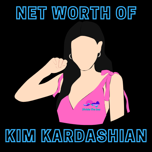 Divide The Sea, Dividethesea, dividethesea.com, net worth of Kimberly Kardashian, what is the net worth of Kim Kardashian, Kim K net worth, Genner,