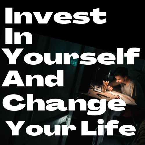 Invest in yourself and change your life, how to invest in yourself, how to change your life, invest and change your life, making my life better, how can I try to make my life better, is vesting in myself a way to happiness, should I go to college, should I buy a course, should I start my own business, investing in oneself, Divide The sea, Divide the seas, dividethesea.com www.dividethesea.com,