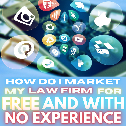 How do I market my law firm for Free and with no experience, no experience marketing, marketing my law firm, free lawyer marketing, market your law firm, tips for law firm marketing, law firm leads, Divide The sea, Divide the seas, dividethesea.com www.dividethesea.com,