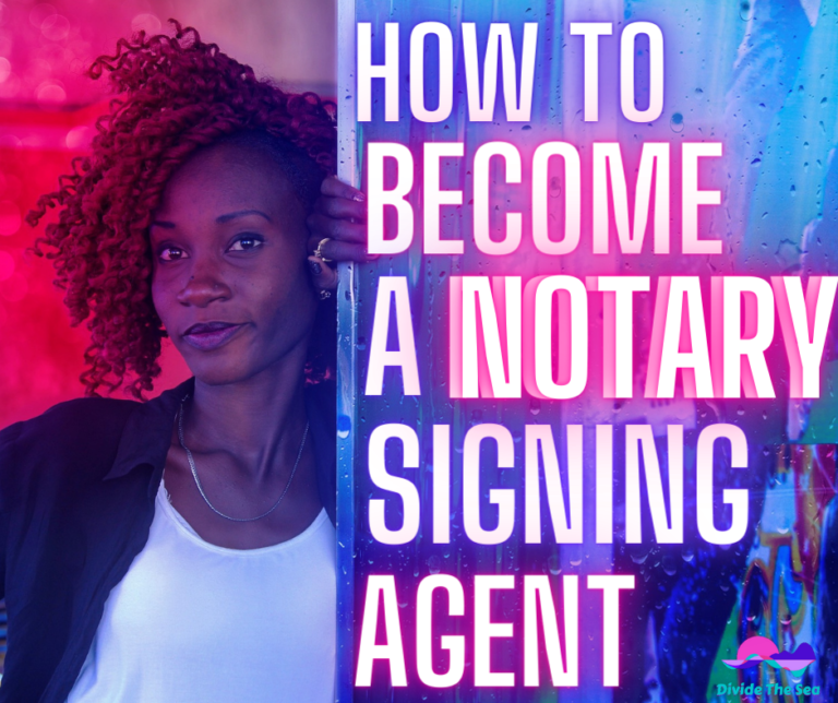 How To become a notary signing agent, how to become a notary, how to become a signing agent, how to become a NSA, how to make money, save money, invest, how to be rich, how to make 100k, side hustles, best side hustles for moms, dividethesea, divide the seas, divide the sea