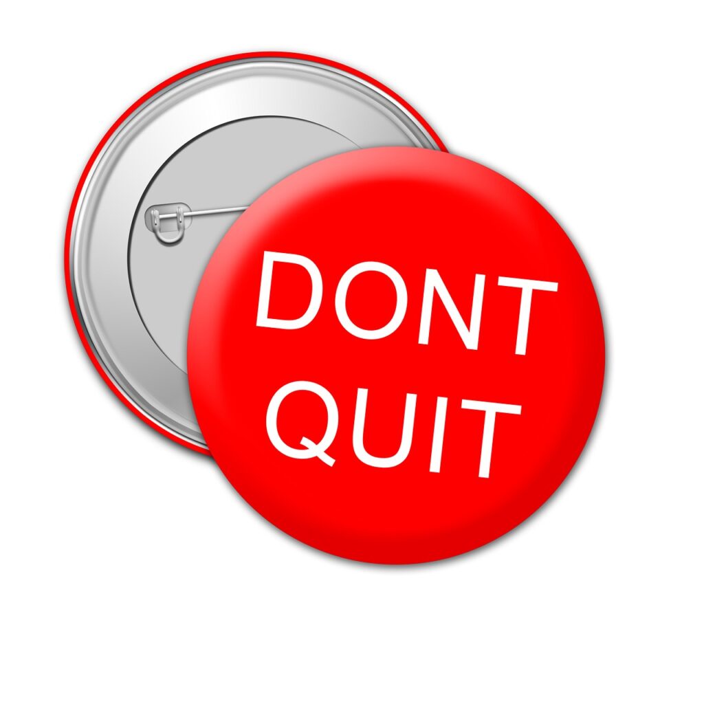 dont quit, badge, message-1564409.jpg